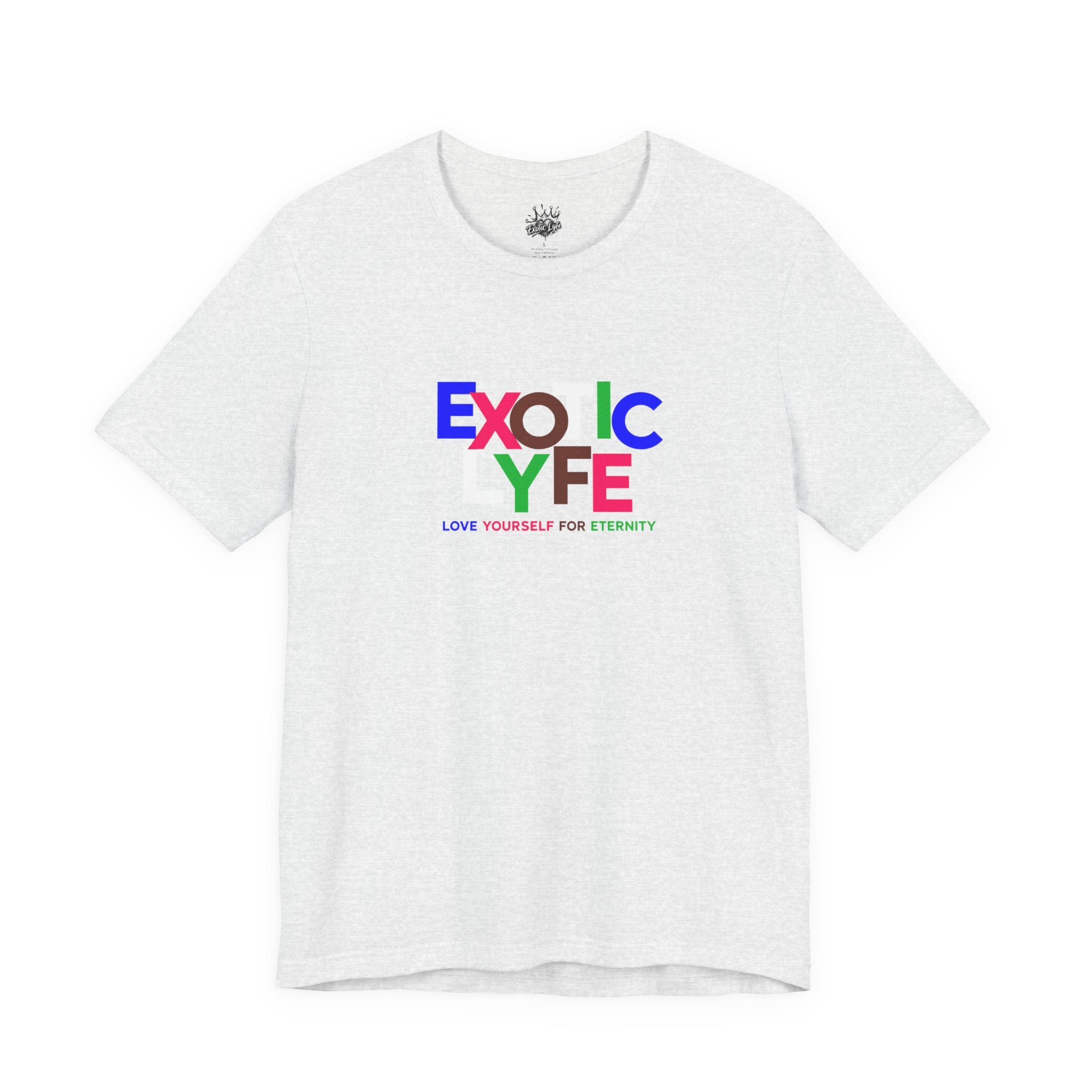 Love Yourself T-Shirt — Colorful 'LOVE YOURSELF FOR ETERNITY' Graphic Tee