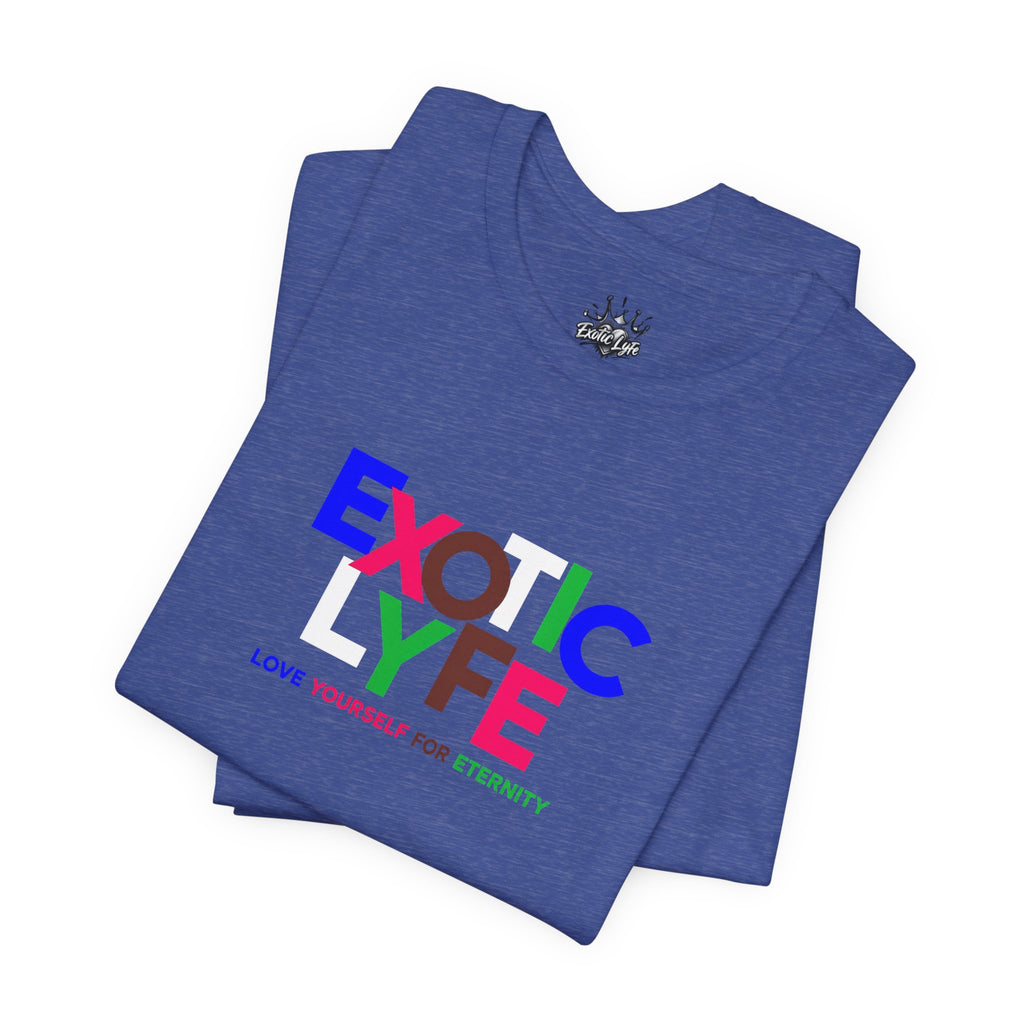 Love Yourself T-Shirt — Colorful 'LOVE YOURSELF FOR ETERNITY' Graphic Tee