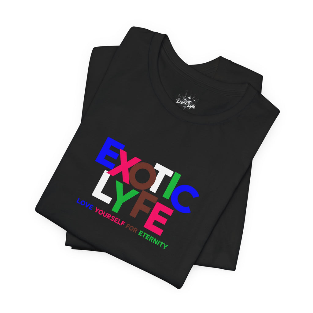 Love Yourself T-Shirt — Colorful 'LOVE YOURSELF FOR ETERNITY' Graphic Tee