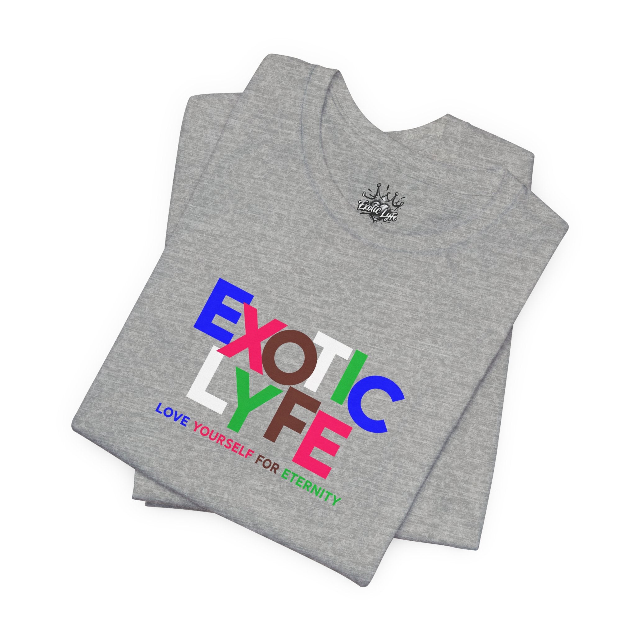 Love Yourself T-Shirt — Colorful 'LOVE YOURSELF FOR ETERNITY' Graphic Tee