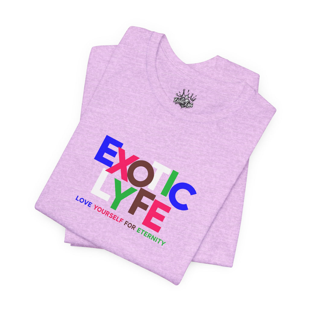 Love Yourself T-Shirt — Colorful 'LOVE YOURSELF FOR ETERNITY' Graphic Tee