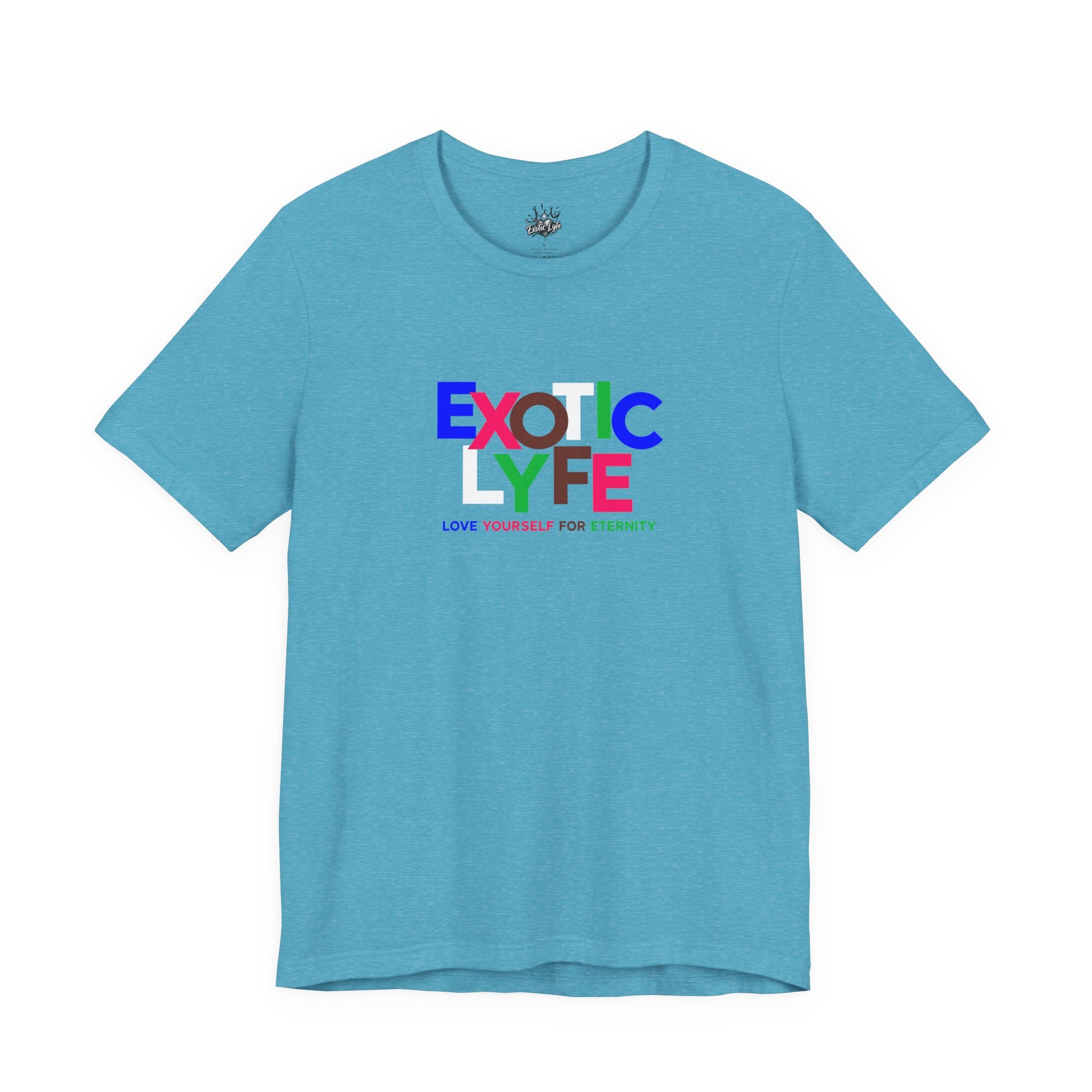 Love Yourself T-Shirt — Colorful 'LOVE YOURSELF FOR ETERNITY' Graphic Tee